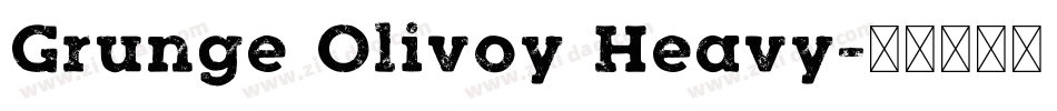 Grunge Olivoy Heavy字体转换